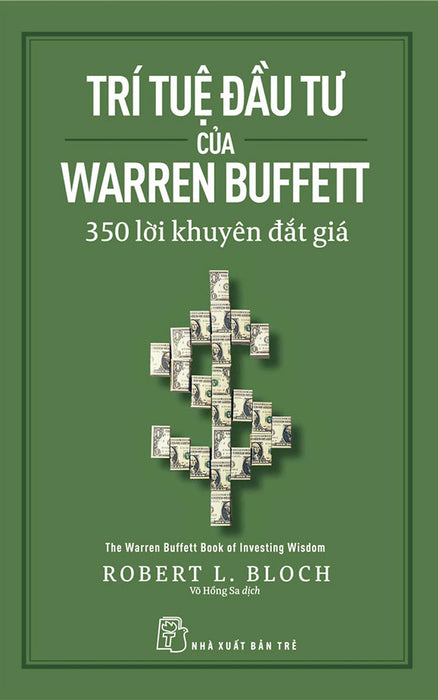 Trí Tuệ Đầu Tư Của Warren Buffett: 350 Lời Khuyên Đắt Giá _Tre Trí Tuệ Đầu Tư Của Warren Buffett: 350 Lời Khuyên Đắt Giá _Tre