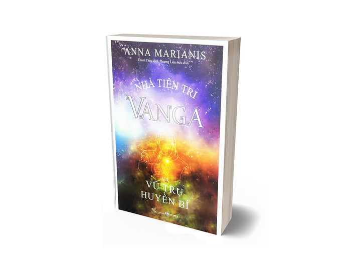 Nhà Tiên Tri Vanga Và Vũ Trụ Huyền Bí (Tái Bản 2022) Nhà Tiên Tri Vanga Và Vũ Trụ Huyền Bí (Tái Bản 2022)