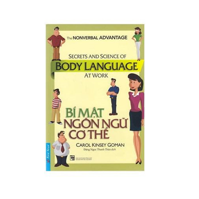Bí Mật Ngôn Ngữ Cơ Thể - Secrets And Science Of Body Language At Work Bí Mật Ngôn Ngữ Cơ Thể - Secrets And Science Of Body Language At Work