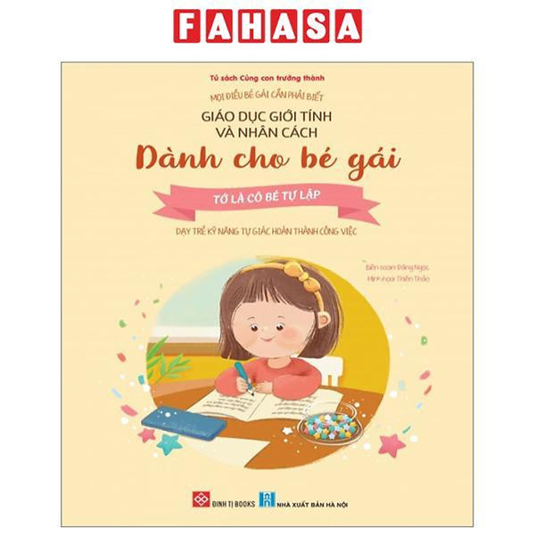 Mọi Điều Bé Gái Cần Phải Biết - Giáo Dục Giới Tính Và Nhân Cách Dành Cho Bé Gái - Tớ Là Cô Bé Tự Lập - Dạy Trẻ Kỹ Năng Tự Giác Hoàn Thành Công Việc