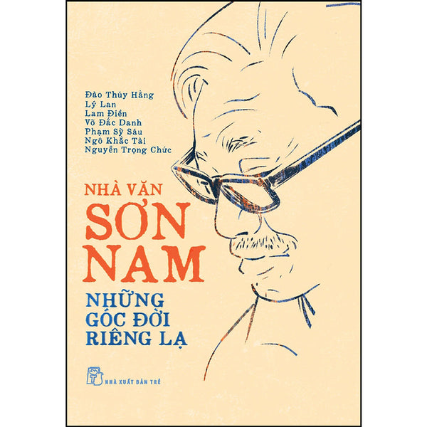 Nhà Văn Sơn Nam : Những Góc Đời Riêng Lạ (Nxb Trẻ)