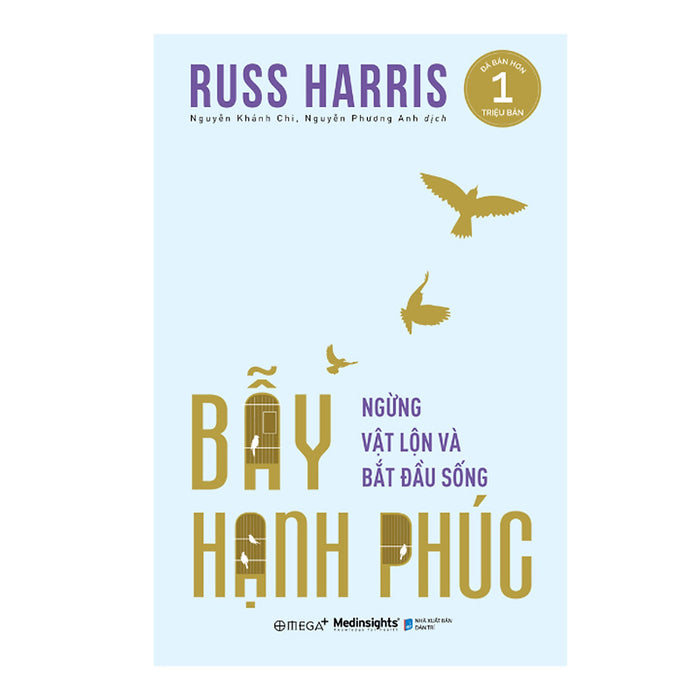 Sách - Bẫy Hạnh Phúc - Ngừng Trăn Trở Và Bắt Đầu Sống Sách - Bẫy Hạnh Phúc - Ngừng Trăn Trở Và Bắt Đầu Sống