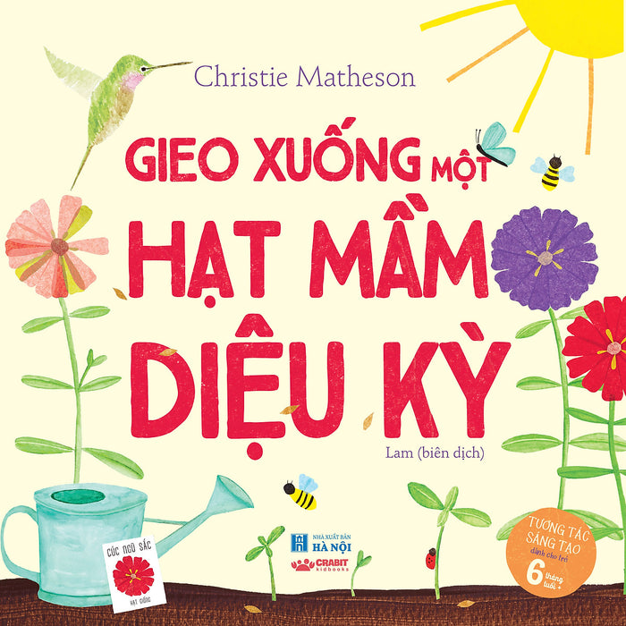 Gieo Xuống Một Hạt Mầm Diệu Kỳ - Sách Tương Tác - Crabit Kidbooks Gieo Xuống Một Hạt Mầm Diệu Kỳ - Sách Tương Tác - Crabit Kidbooks