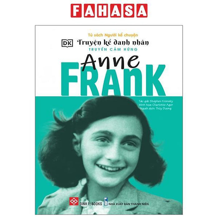 Truyện Kể Danh Nhân Truyền Cảm Hứng - Anne Frank Truyện Kể Danh Nhân Truyền Cảm Hứng - Anne Frank