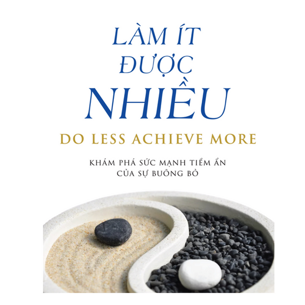 Làm Ít Được Nhiều