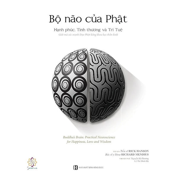 Bộ Não Của Phật - Rick Hanson, Richard Mendius - Lê Thị Minh Hà, Nguyễn Hà Phương Dịch - Tái Bản Lần 1 - (Bìa Mềm)