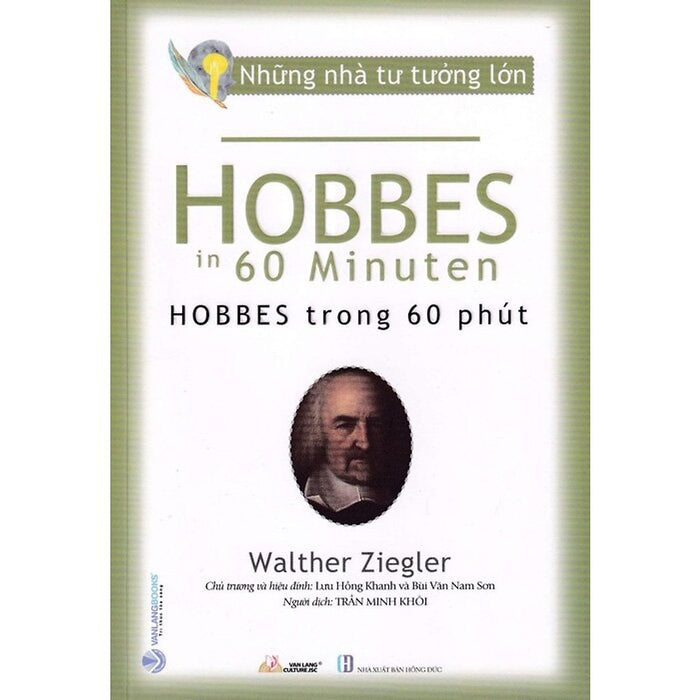 Những Nhà Tư Tưởng Lớn - Hobbes Trong 60 Phút Những Nhà Tư Tưởng Lớn - Hobbes Trong 60 Phút