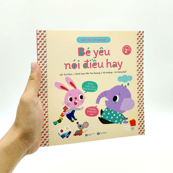 Quy Tắc Bé Ngoan – Bé Yêu Nói Điều Hay Quy Tắc Bé Ngoan – Bé Yêu Nói Điều Hay