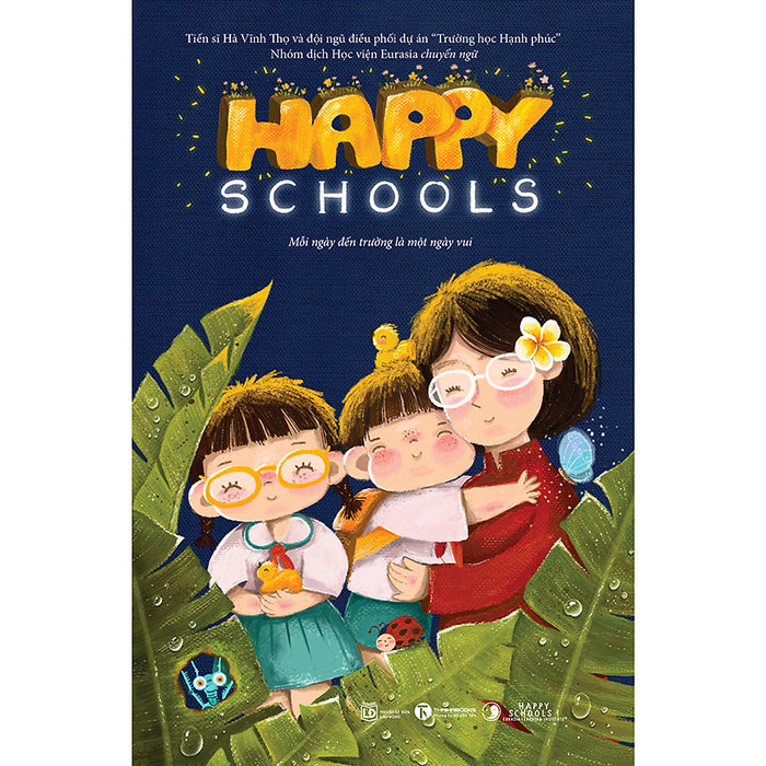 Happy Schools - Mỗi Ngày Đến Trường Là Một Ngày Vui Happy Schools - Mỗi Ngày Đến Trường Là Một Ngày Vui