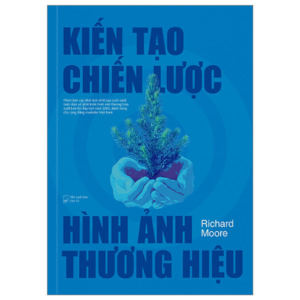 Sách Mới Về Marketing Kiến Tạo Chiến Lược Hình Ảnh Thương Hiệu
