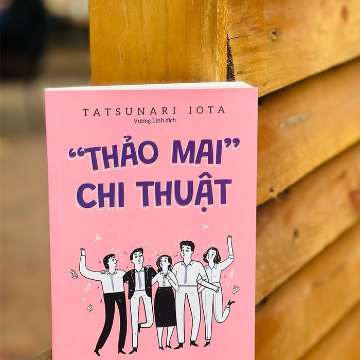 Thảo Mai Chi Thuật - Tatsunari Iota –  Vương Linh Dịch - Thái Hà – Nxb Công Thương Thảo Mai Chi Thuật - Tatsunari Iota –  Vương Linh Dịch - Thái Hà – Nxb Công Thương