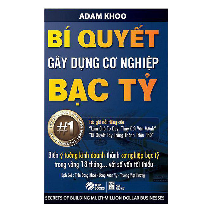 Bí Quyết Gây Dựng Cơ Nghiệp Bạc Tỷ (Tái Bản) Bí Quyết Gây Dựng Cơ Nghiệp Bạc Tỷ (Tái Bản)