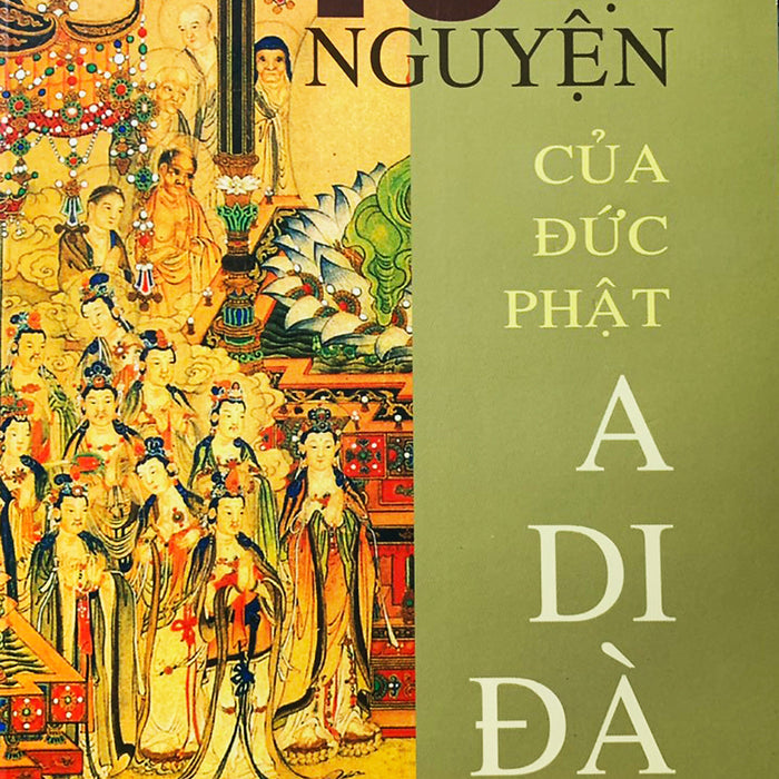 48 Đại Nguyện Của Đức Phật A Di Đà 48 Đại Nguyện Của Đức Phật A Di Đà