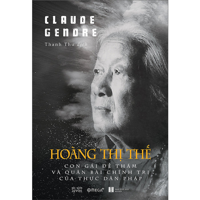 Hoàng Thị Thế - Con Gái Đề Thám Và Quân Bài Chính Trị Của Thực Dân Pháp Hoàng Thị Thế - Con Gái Đề Thám Và Quân Bài Chính Trị Của Thực Dân Pháp