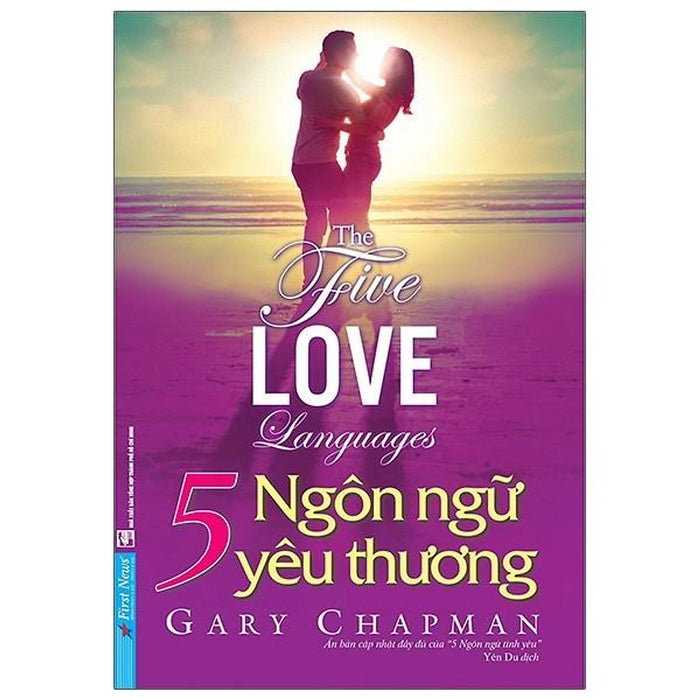 5 Ngôn Ngữ Yêu Thương - The Five Love Languages 5 Ngôn Ngữ Yêu Thương - The Five Love Languages