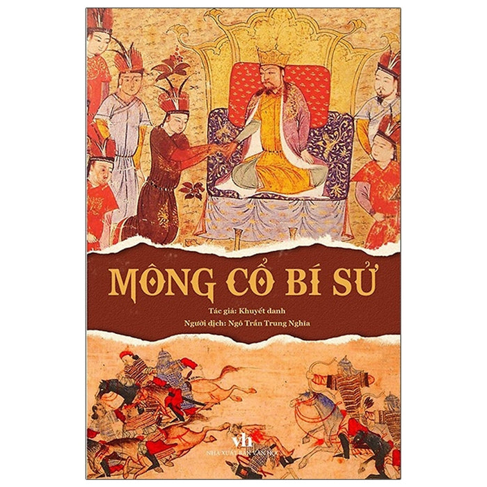Mông Cổ Bí Sử - Tác Giả Khuyết Danh Mông Cổ Bí Sử - Tác Giả Khuyết Danh