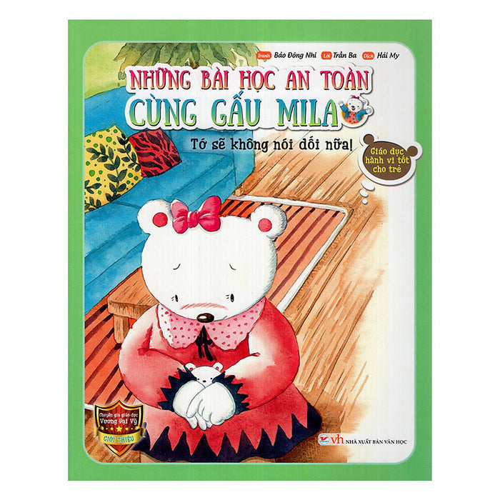 Những Bài Học An Toàn Cùng Gấu Mila - Tớ Sẽ Không Nói Dối Nữa Những Bài Học An Toàn Cùng Gấu Mila - Tớ Sẽ Không Nói Dối Nữa