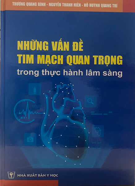 Sách - Những Vấn Đề Tim Mạch Quan Trọng Trong Thực Hành Lâm Sàng (Sách In Mầu 100% Couche)