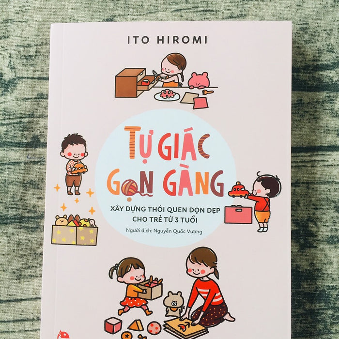 Tự Giác Gọn Gàng - Xây Dựng Thói Quen Dọn Dẹp Cho Trẻ Từ 3 Tuổi Tự Giác Gọn Gàng - Xây Dựng Thói Quen Dọn Dẹp Cho Trẻ Từ 3 Tuổi