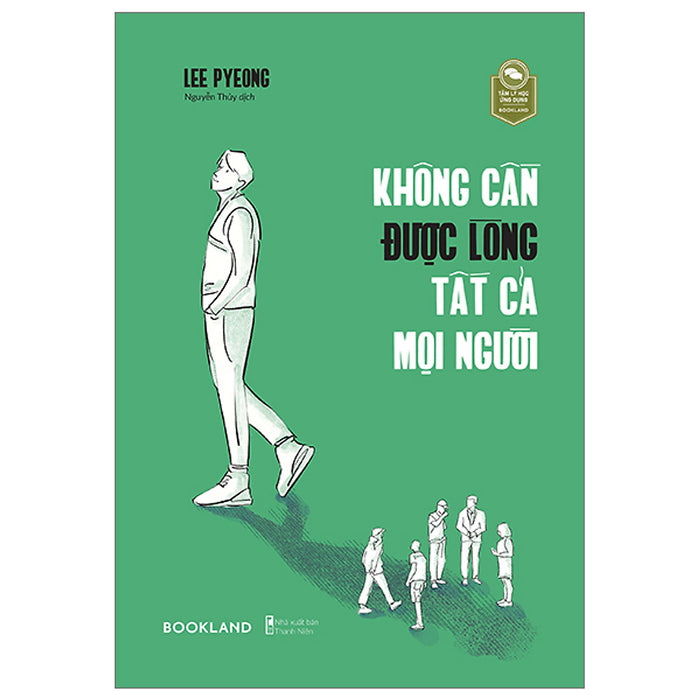Không Cần Được Lòng Tất Cả Mọi Người Không Cần Được Lòng Tất Cả Mọi Người