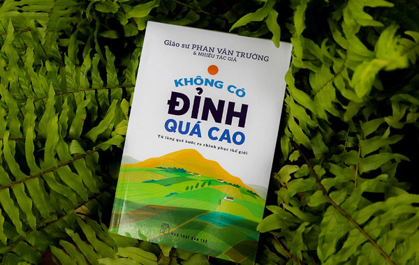 Không Có Đỉnh Quá Cao - Từ Làng Quê Bước Ra Chinh Phục Thế Giới