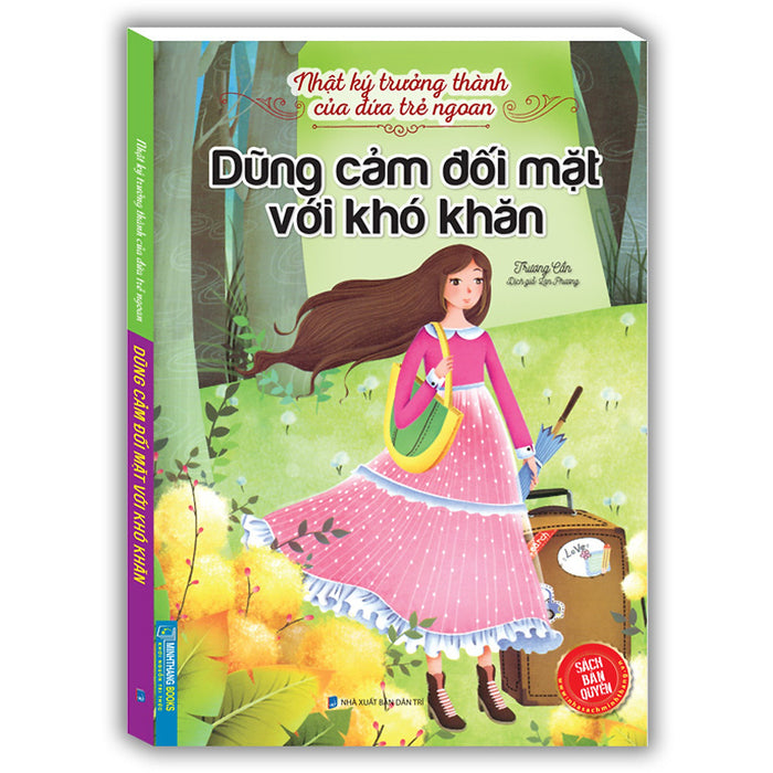 Nhật Ký Trưởng Thành Cúa Đứa Trẻ Ngoan - Dũng Cảm Đối Mặt Với Khó Khăn (Tái Bản) Nhật Ký Trưởng Thành Cúa Đứa Trẻ Ngoan - Dũng Cảm Đối Mặt Với Khó Khăn (Tái Bản)