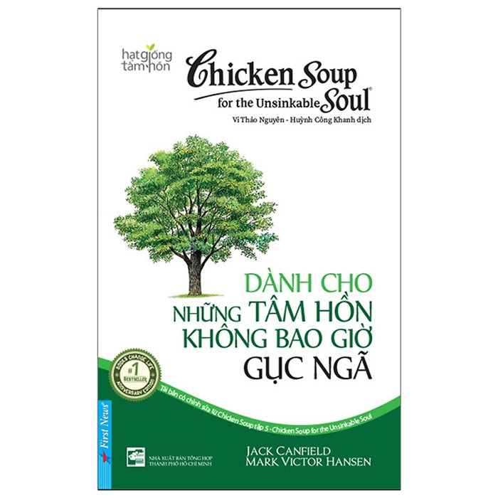 Chicken Soup For The Soul - Dành Cho Những Tâm Hồn Không Bao Giờ Gục Ngã Chicken Soup For The Soul - Dành Cho Những Tâm Hồn Không Bao Giờ Gục Ngã