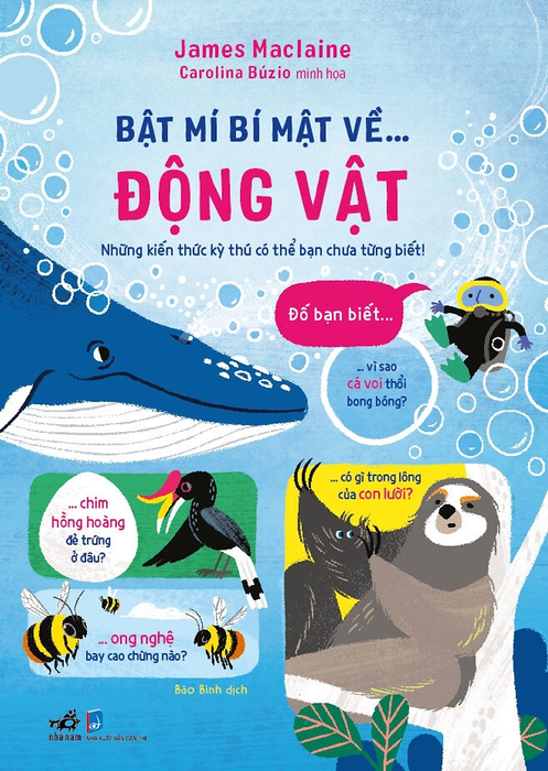 Bật Mí Bí Mật Về… Động Vật - James Maclaine, Carolina Búzio - Bảo Bình Dịch - (Bìa Mềm) Bật Mí Bí Mật Về… Động Vật - James Maclaine, Carolina Búzio - Bảo Bình Dịch - (Bìa Mềm)