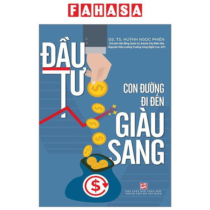 Đầu Tư - Con Đường Đi Đến Giàu Sang Đầu Tư - Con Đường Đi Đến Giàu Sang