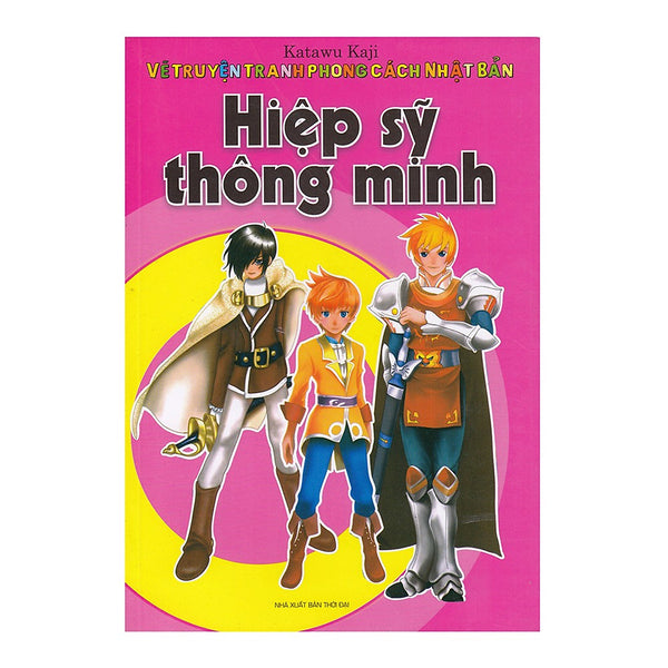 Vẽ Truyện Tranh  Phong Cách Nhật Bản - Hiệp Sĩ Thông Minh - (Ml)