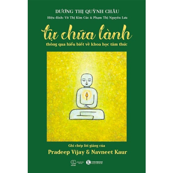 Tự Chữa Lành Thông Qua Hiểu Biết Về Khoa Học Tâm Thức