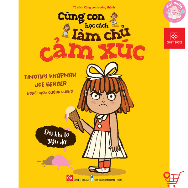 Sách - Cùng Con Học Cách Làm Chủ Cảm Xúc - Giáo Dục Tính Cách Trẻ Từ 3 - 6 Tuổi - Đinh Tị Books