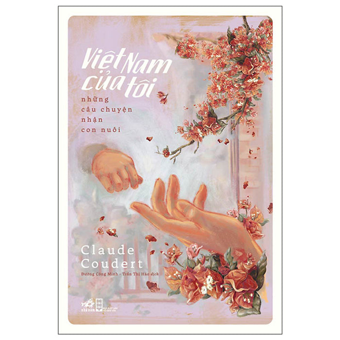 Việt Nam Của Tôi - Những Câu Chuyện Nhận Con Nuôi Việt Nam Của Tôi - Những Câu Chuyện Nhận Con Nuôi