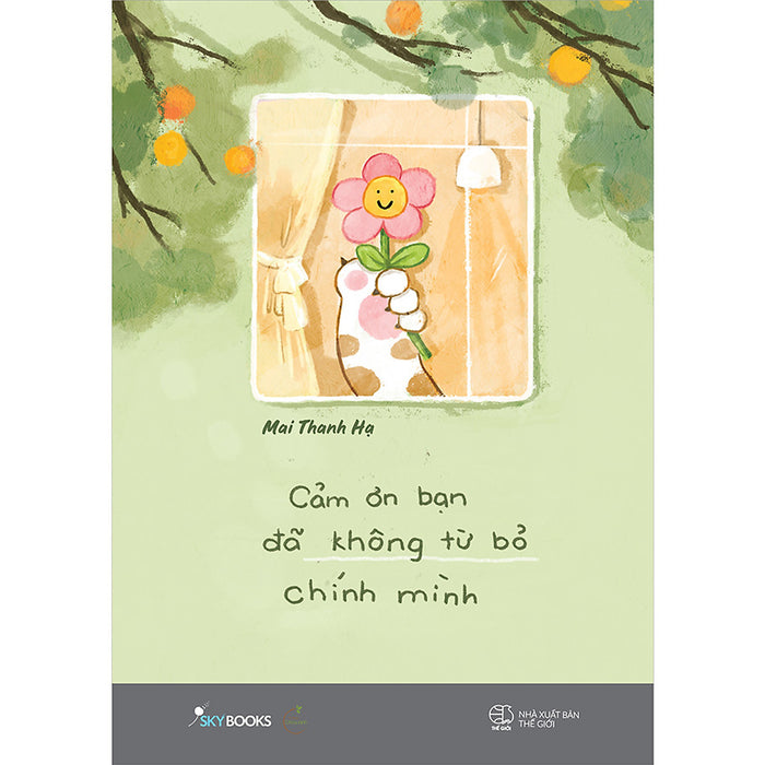 Cảm Ơn Bạn Đã Không Từ Bỏ Chính Mình Cảm Ơn Bạn Đã Không Từ Bỏ Chính Mình