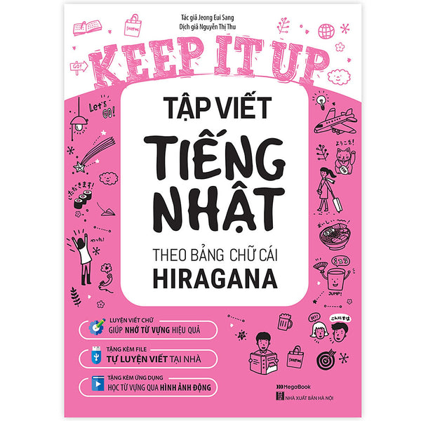 Keep It Up - Tập Viết Tiếng Nhật Theo Bảng Chữ Cái Hiragana