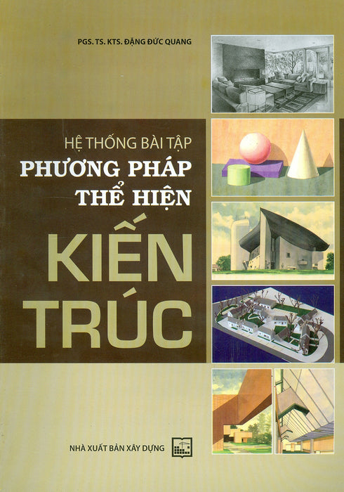 Hệ Thống Bài Tập Phương Pháp Thể Hiện Kiến Trúc Hệ Thống Bài Tập Phương Pháp Thể Hiện Kiến Trúc