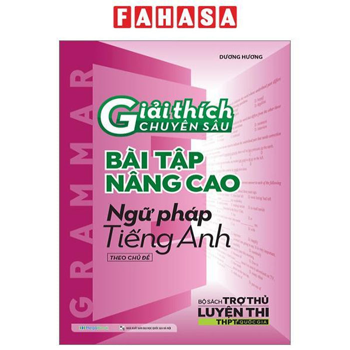 Giải Thích Chuyên Sâu - Bài Tập Nâng Cao Ngữ Pháp Tiếng Anh Theo Chủ Đề Giải Thích Chuyên Sâu - Bài Tập Nâng Cao Ngữ Pháp Tiếng Anh Theo Chủ Đề