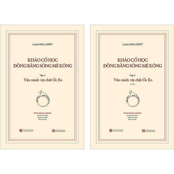 Khảo Cổ Học Đồng Bằng Sông Mê Kông: Tập 2 - Văn Minh Vật Chất Óc Eo (Kèm Theo Cuốn Phụ Bản 120 Trang)