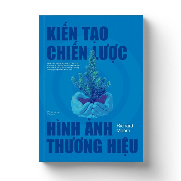 Kiến Tạo Chiến Lược Hình Ảnh Thương Hiệu - Bản Quyền Kiến Tạo Chiến Lược Hình Ảnh Thương Hiệu - Bản Quyền
