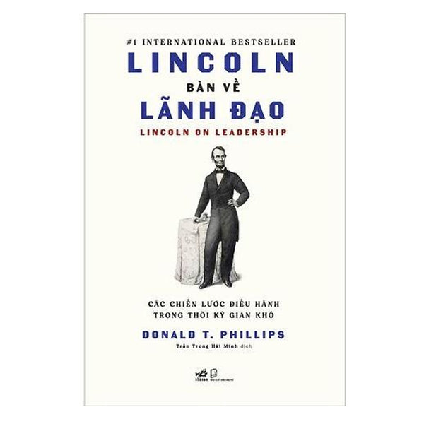 Lincoln Bàn Về Lãnh Đạo - Các Chiến Lược Diều Hành Trong Thời Kỳ Gian Khó