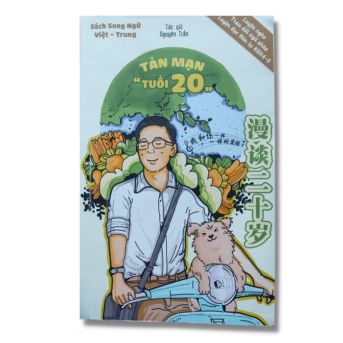 Sách Tân Văn Song Ngữ Việt-Trung Tản Mạn Tuổi 20 Có Pinyin Audio Luyện Nghe Đọc Tăng Văn Phong Diễn Đạt Sách Tân Văn Song Ngữ Việt-Trung Tản Mạn Tuổi 20 Có Pinyin Audio Luyện Nghe Đọc Tăng Văn Phong Diễn Đạt