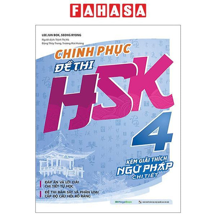 Chinh Phục Đề Thi Hsk 4 (Kèm Giải Thích Ngữ Pháp Chi Tiết) Chinh Phục Đề Thi Hsk 4 (Kèm Giải Thích Ngữ Pháp Chi Tiết)
