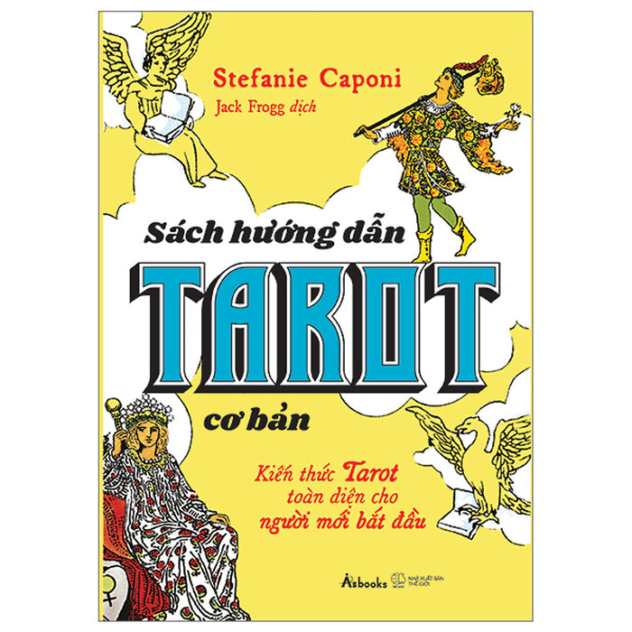 Sách Hướng Dẫn Tarot Cơ Bản - Kiến Thức Tarot Toàn Diện Cho Người Mới Bắt Đầu - Tặng Kèm Bộ The Rider Tarot Deck Pocket Size (Số Lượng Có Hạn) Sách Hướng Dẫn Tarot Cơ Bản - Kiến Thức Tarot Toàn Diện Cho Người Mới Bắt Đầu - Tặng Kèm Bộ The Rider Tarot Deck Pocket Size (Số Lượng Có Hạn)