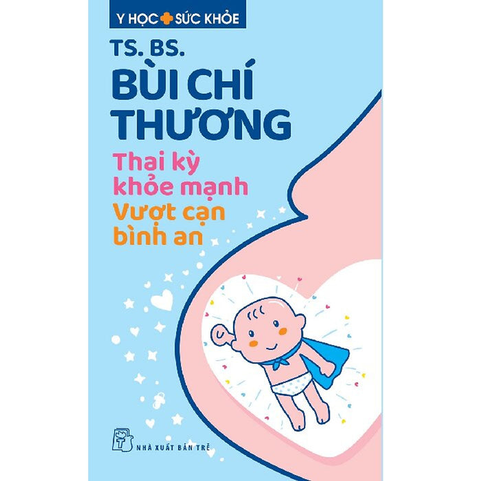 Thai Kỳ Khỏe Mạnh - Vượt Cạn Bình An Thai Kỳ Khỏe Mạnh - Vượt Cạn Bình An