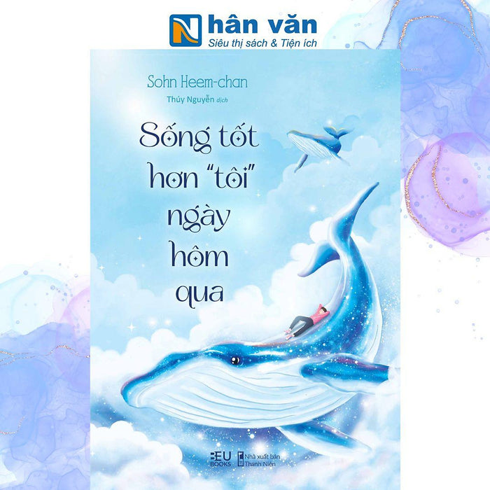 Sống Tốt Hơn “Tôi” Ngày Hôm Qua Sống Tốt Hơn “Tôi” Ngày Hôm Qua