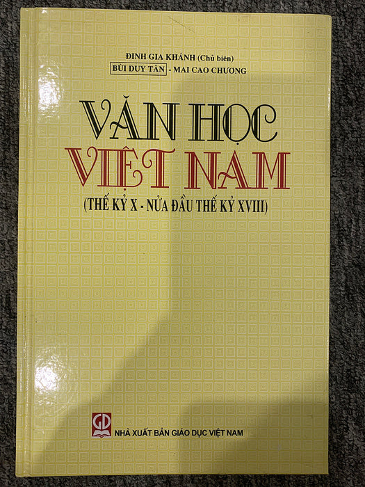 Sách - Văn Học Việt Nam ( Thế Kỷ X Đến Nữa Đầu Thế Kỷ Xviii) Sách - Văn Học Việt Nam ( Thế Kỷ X Đến Nữa Đầu Thế Kỷ Xviii)