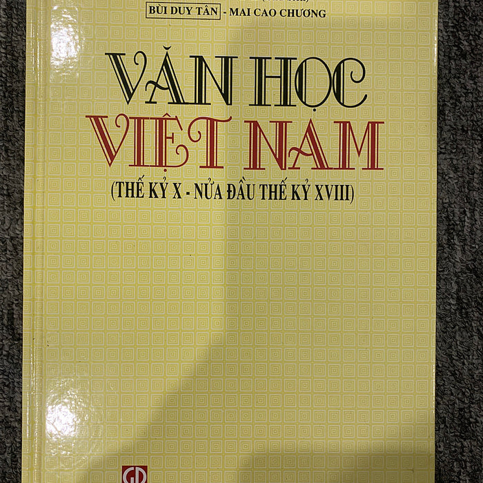 Sách - Văn Học Việt Nam ( Thế Kỷ X Đến Nữa Đầu Thế Kỷ Xviii) Sách - Văn Học Việt Nam ( Thế Kỷ X Đến Nữa Đầu Thế Kỷ Xviii)