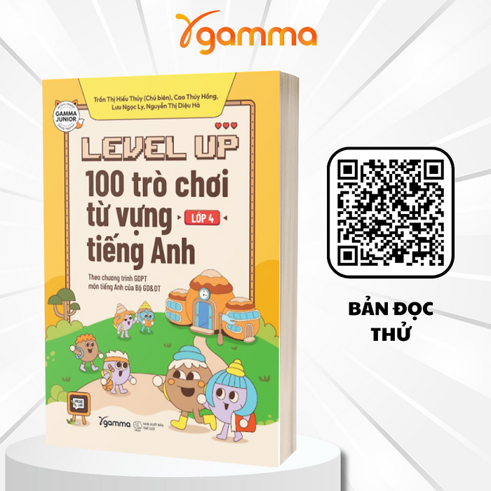 Level Up - 100 Trò Chơi Từ Vựng Tiếng Anh Lớp 4 Level Up - 100 Trò Chơi Từ Vựng Tiếng Anh Lớp 4