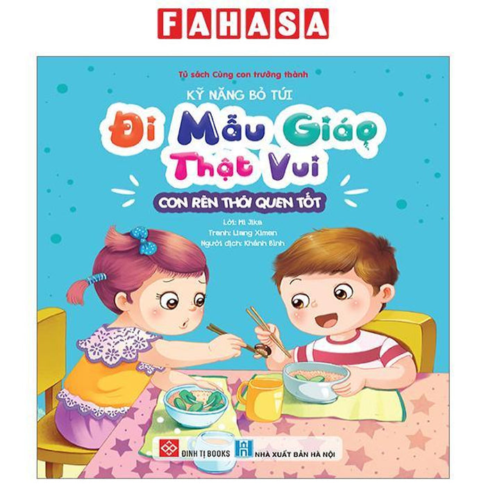 Kỹ Năng Bỏ Túi - Đi Mẫu Giáo Thật Vui - Con Rèn Thói Quen Tốt Kỹ Năng Bỏ Túi - Đi Mẫu Giáo Thật Vui - Con Rèn Thói Quen Tốt