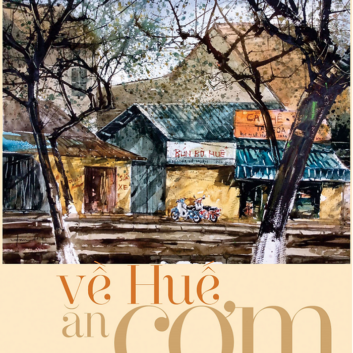 Về Huế Ăn Cơm Về Huế Ăn Cơm